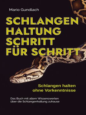 cover image of Schlangenhaltung Schritt für Schritt--Schlangen halten ohne Vorkenntnisse